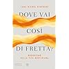 Dove vai così di fretta? Buddhismo nella vita quotidiana