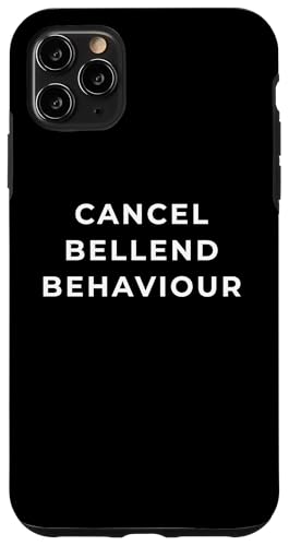 British Phrase Cancel Bellend Behaviour X}zP[X iPhone 11 Pro Max p