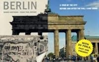Berlin - A Tour of the City Before and After the Fall of the Wall 3899043200 Book Cover