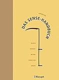 Das Sense-Handbuch: Richtig dengeln, wetzen, mähen und ernten