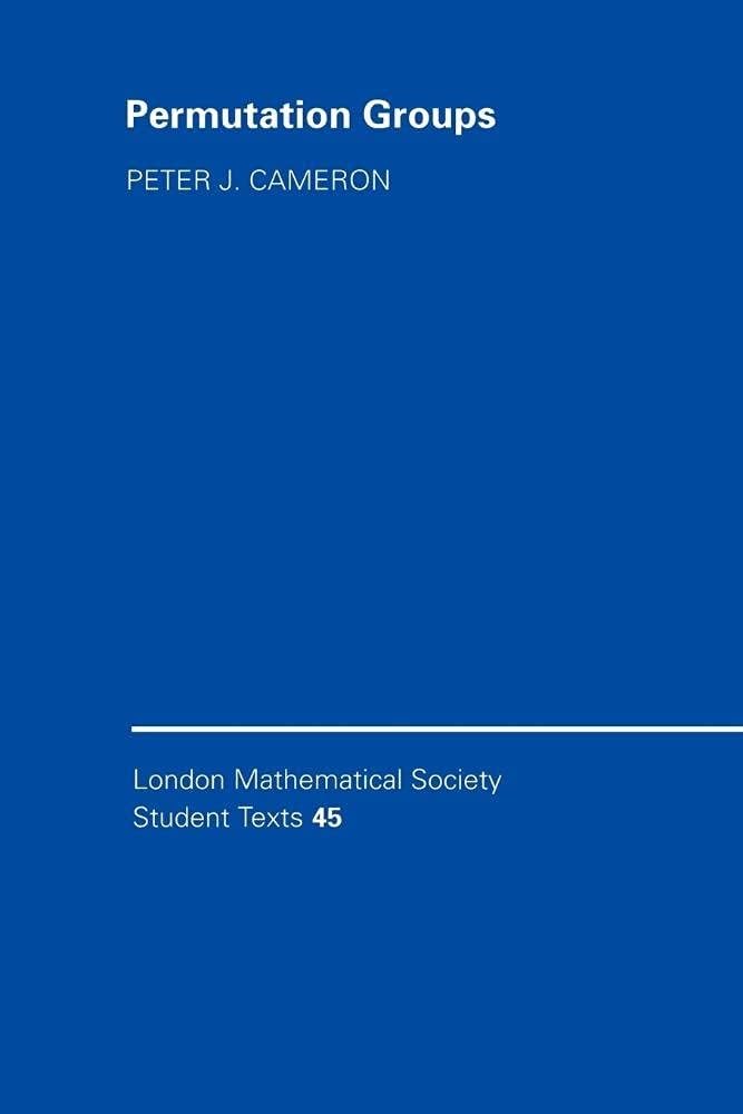 LMSST: 45 Permutation Groups (London Mathematical Society Student Texts, Series Number 45)