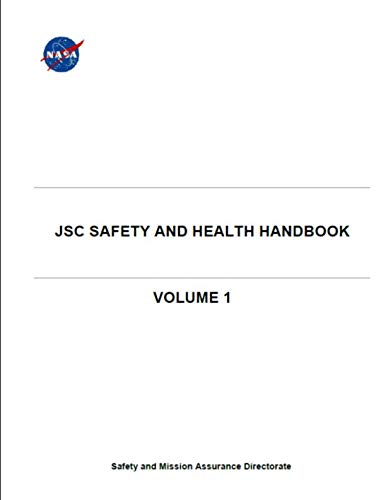 JSC Safety and Health Handbook: JPR No.: 1700.1K: National Aeronautics ...