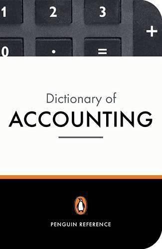 The Penguin Dictionary of Accounting (Penguin Reference Books S.)