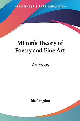 Milton's Theory of Poetry and Fine Art: An Essay