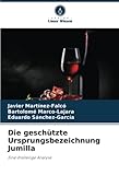  Die geschützte Ursprungsbezeichnung Jumilla: Eine dreiteilige Analyse