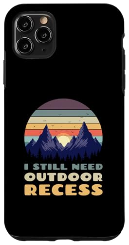 I Still Need Outdoor Recess ���g�� ���B���e�[�W �X�}�z�P�[�X iPhone 11 Pro Max �p
