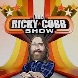 The Ricky Cobb Show Podcast Por Ricky Cobb arte de portada
