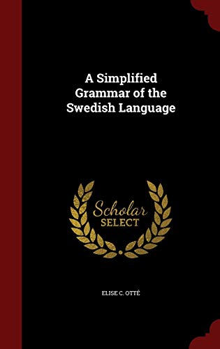 A Simplified Grammar of the Swedish Language 1296711749 Book Cover