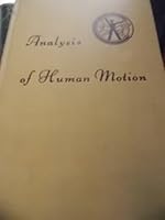 Analysis of human motion;: A textbook in kinesiology B0007FIROO Book Cover