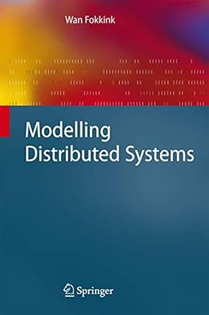 Modelling Distributed Systems (Texts in Theoretical Computer Science ...