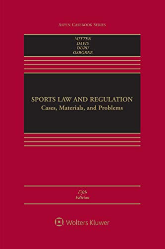  Sports Law and Regulation: Cases, Materials, and Problems (Aspen Casebook Series) (English Edition) Livre eBook France