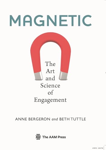 Magnetic: The Art and Science of Engagement
