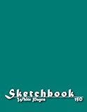 Sketchbook: 150 Pages of 8 x 11.5 inches Blank White Paper for Drawing, Graffiti or Sketching...