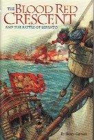 The Blood Red Crescent and The Battle of Lepanto B003DWK8UE Book Cover