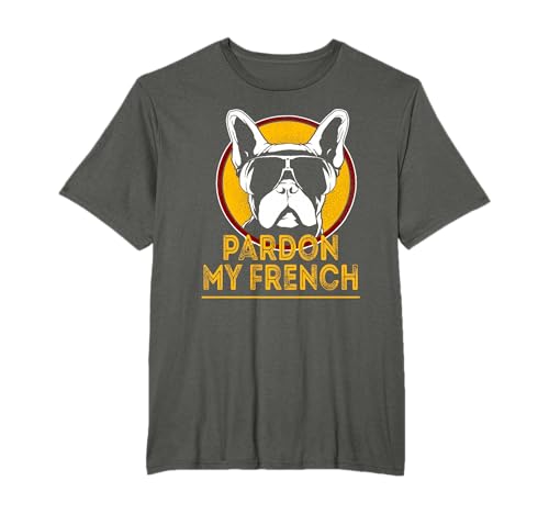 Bulldog francese cane Frenchie Pardon my french Maglietta