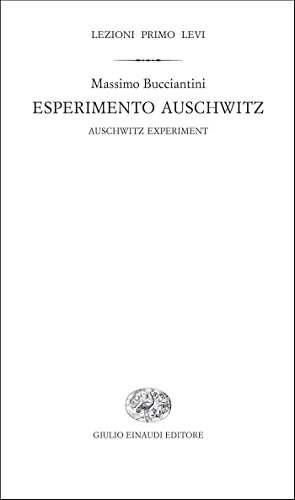 Massimo Bucciantini – Esperimento Auschwitz (2013)