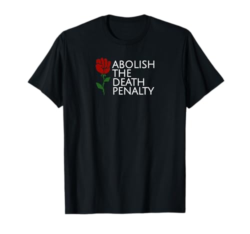 Abolish The Death Penalty T-Shirt