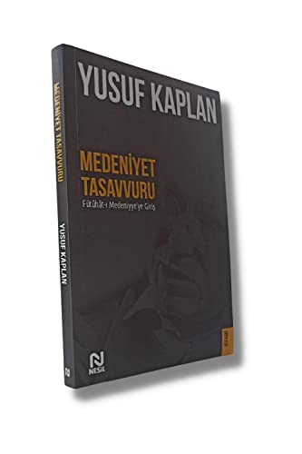 Medeniyet Tasavvuru;Fütûhât-i Medeniyye'ye Giris