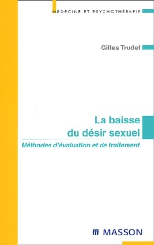 La baisse du désir sexuel: Méthodes d'évaluation et de traitement