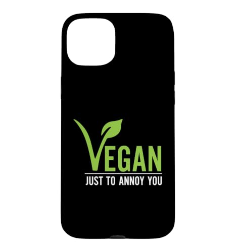 Funny Vegan Just to Annoy You Case for iPhone 15 Plus