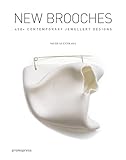 New Brooches: 400+ Contemporary Jewelry Designs