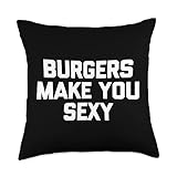 Burgers Make You Sexy - Funny Food Grill BBQ Grilling Burger Throw Pillow