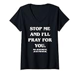 Stop Me And I'll Pray For You No Judgment Just