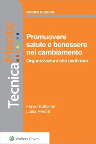 Organizzazioni che evolvono: promuovere benessere nel cambiamento (Italian Edition)