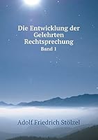 Die Entwicklung der Gelehrten Rechtsprechung Band 1 5519288968 Book Cover