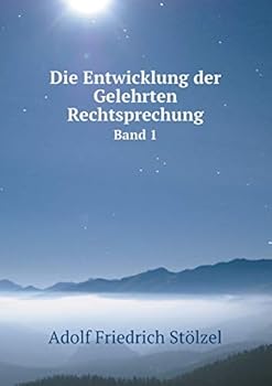 Paperback Die Entwicklung der Gelehrten Rechtsprechung Band 1 [German] Book