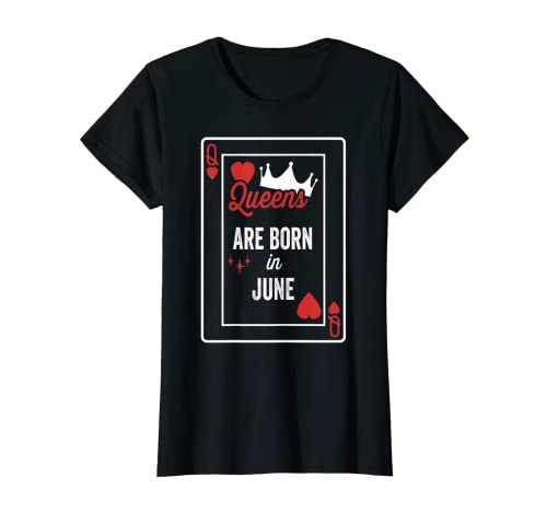 Queens Are Born In June Birthday Date Girls Women T-Shirt 1 Queens Are Born In June Birthday Date Girls Women T-Shirt