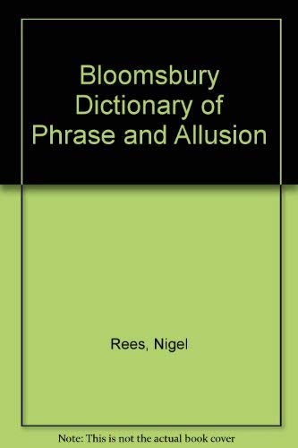 Nigel Rees Books Bloomsbury Dictionary of Phrase and Allusion : Rees, Nigel: Amazon.it ...