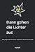 Produktbild Dann gehen die Lichter aus: EMP Angriff & islamischer Aufstand = Deutschland kaputt