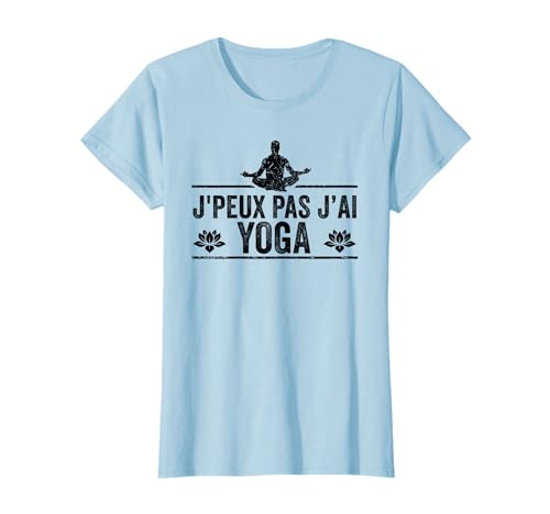 J'Peux Pas J'ai Yoga Humour Cadeau Drôle Méditation Yoga T-Shirt