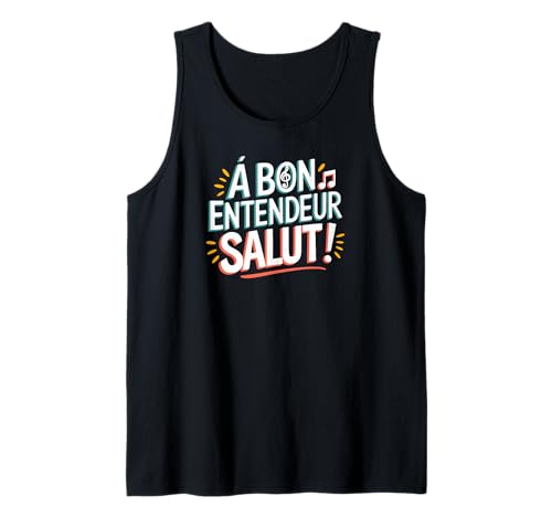 Photo de À bon entendeur salut ! Débardeur