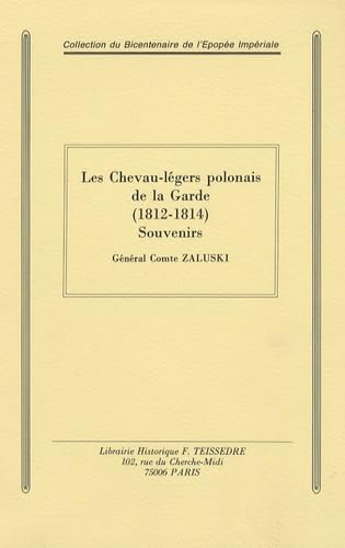 Les Chevau-légers polonais de la Garde (1812-1814): Souvenirs