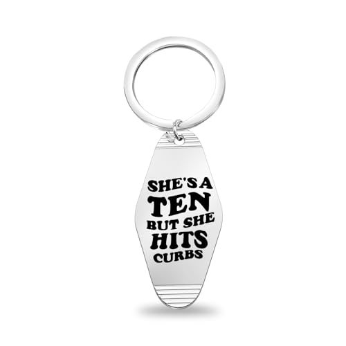 CENWA Funny Quote keychain She's a Ten But She Hits Curbs Motel Keychain Gift