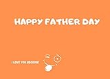 Happy Father Day: Fill In The Blank Book With Prompts About What I Love About Dad/ Father's Day/ Birthday Gifts From Kids