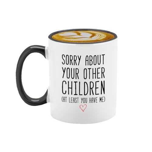 Veracco Funny Coffee Mug for Mom or Dad, Sorry About Your Other Children Gift Mug, Ceramic Cup for Mother’s Day, Father’s Day or Birthday (Black Handle, 11oz)