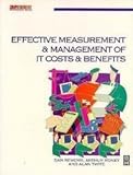 Effective Measurement and Managemnt of IT Costs and Benefits (Computer Weekly Professional) by Dan Remenyi (1995-07-03)