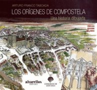 LOS ORÍGENES DE COMPOSTELA: Una historia dibujada 8416460019 Book Cover