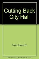 Cutting Back City Hall 0876632665 Book Cover