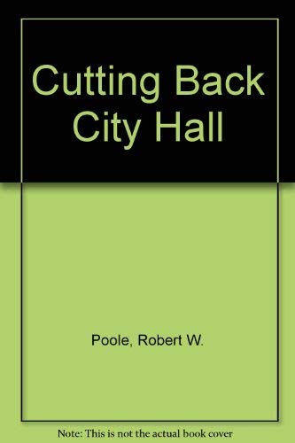 Cutting Back City Hall 0876632665 Book Cover