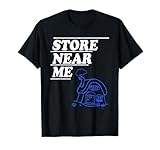 Store Near Me Apparel T-Shirt