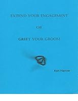Extend Your Engagement or Greet Your Groom: A Response to Win the World or Escape the Earth by Ian Rossol & Tony Wastall 1511717815 Book Cover