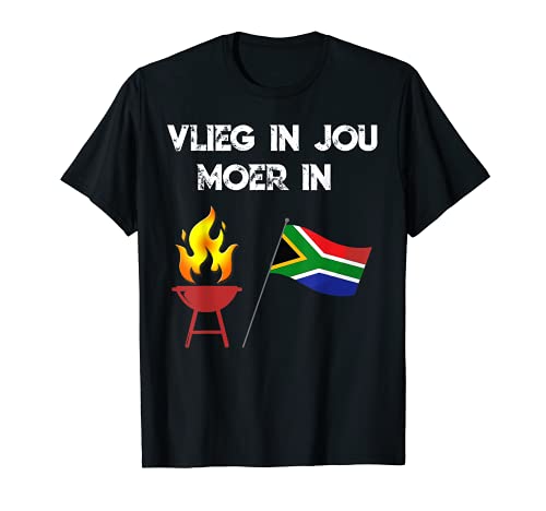 South African vlieg jou moer in afrikaans funny south africa Camiseta