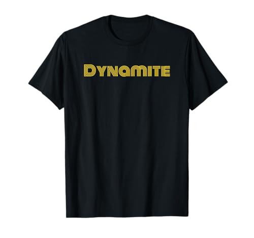 Dynamite T-Shirt