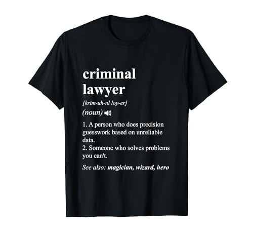 Criminal Lawyer Funny Dictionary Definition T-Shirt