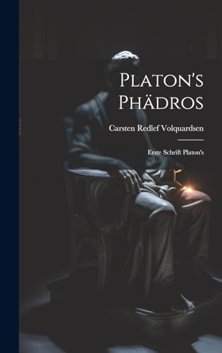 Platon's Phädros: Erste Schrift Platon's (German Edition)
