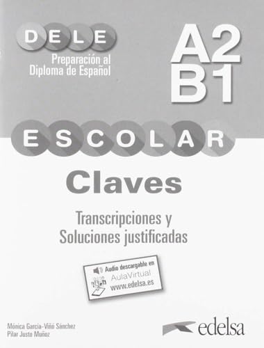 Preparacion Al Dele Escolar: Claves + Audio Descargable - A2/B1 (Preparación Al Diploma De Español)